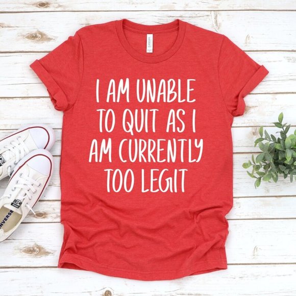 I Am Unable to Quit As I Am Tshirt - Picture 1 of 1